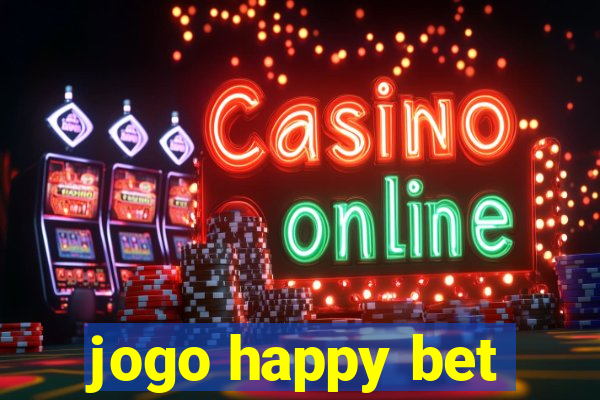 jogo happy bet